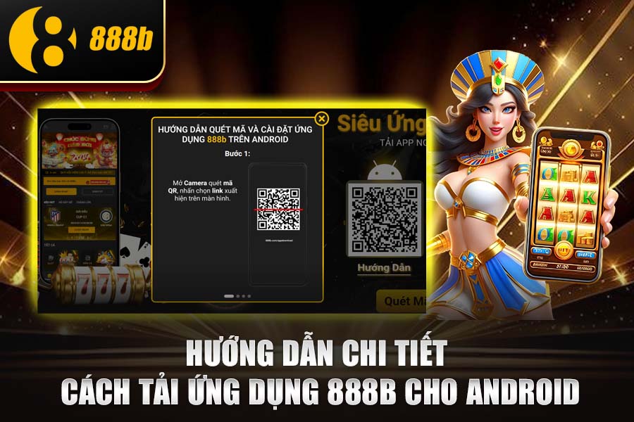 Tải Ứng Dụng 888b: Hướng Dẫn Cài Đặt Cho Android